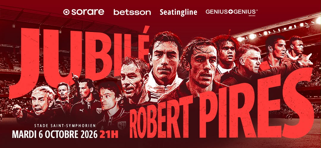 Jubilé Robert Pirès : Ouverture de la billetterie ce lundi 15 juin